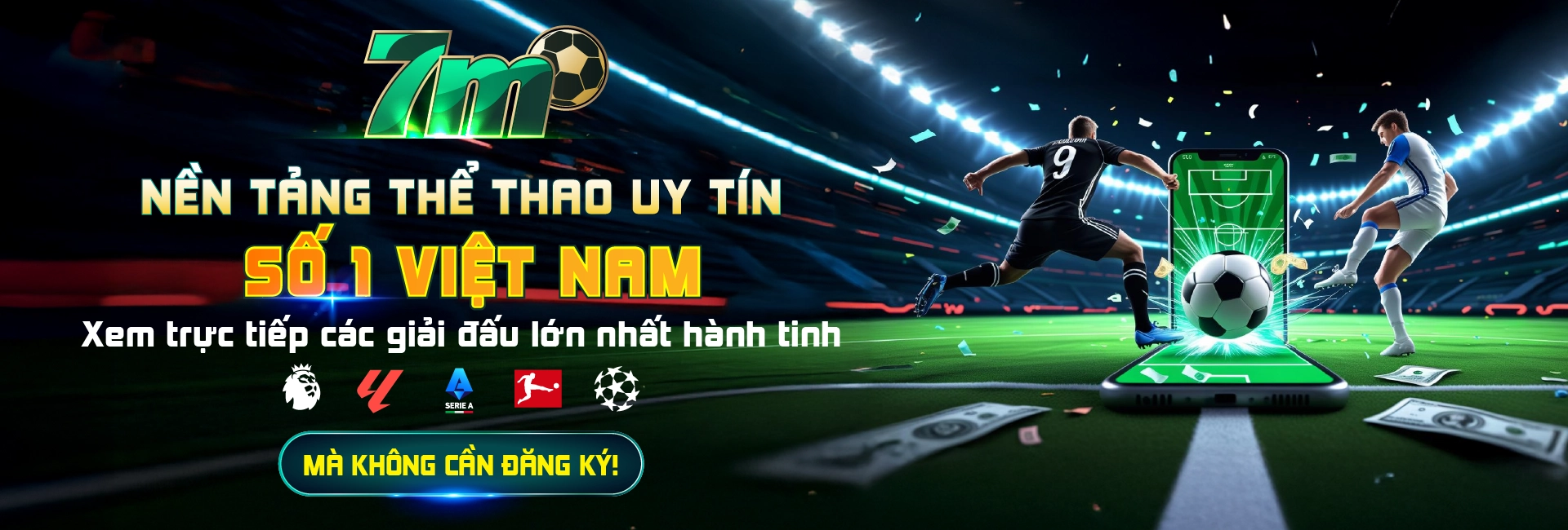 NỀN TẢNG XEM TRỰC TIẾP THỂ THAO 7M